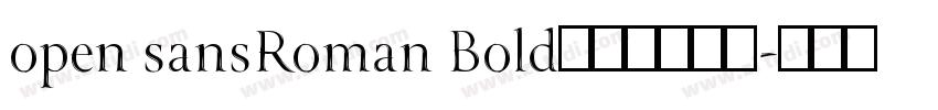 open sansRoman Bold免费字体下载字体转换
